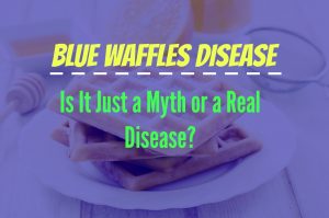 Blue Waffles Disease