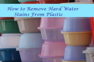 Hard Water Stains on Plastic
